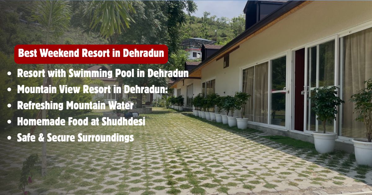 Best Weekend Resort in Dehradun