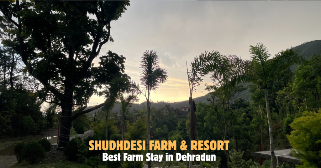 Best Farm Stay In Dehradun